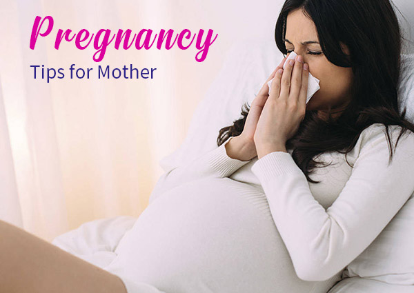 Pregnancy Tips for Mother