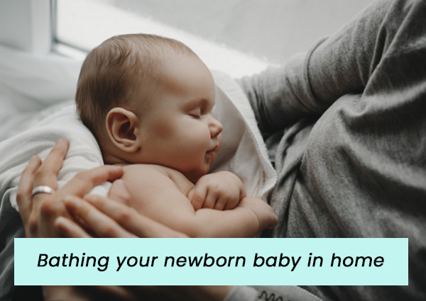 Bathing your Newborn Baby in Home